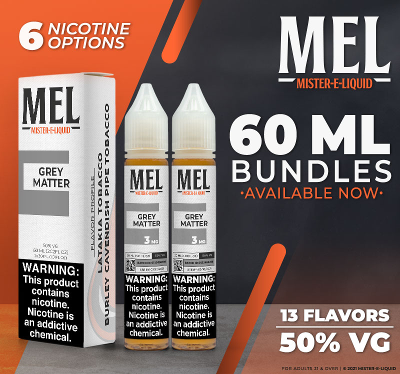 60 ml MEL vape juice bundles available!